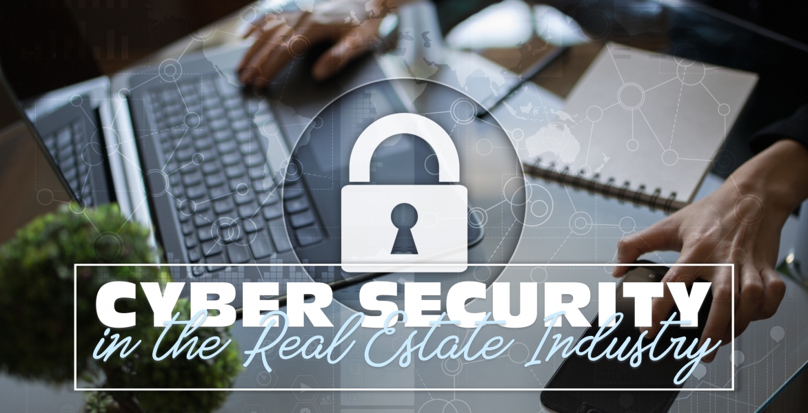 Cyber Security in the Real Estate Industry