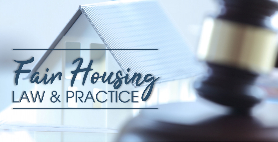 CE: Fair Housing Law and Practice 