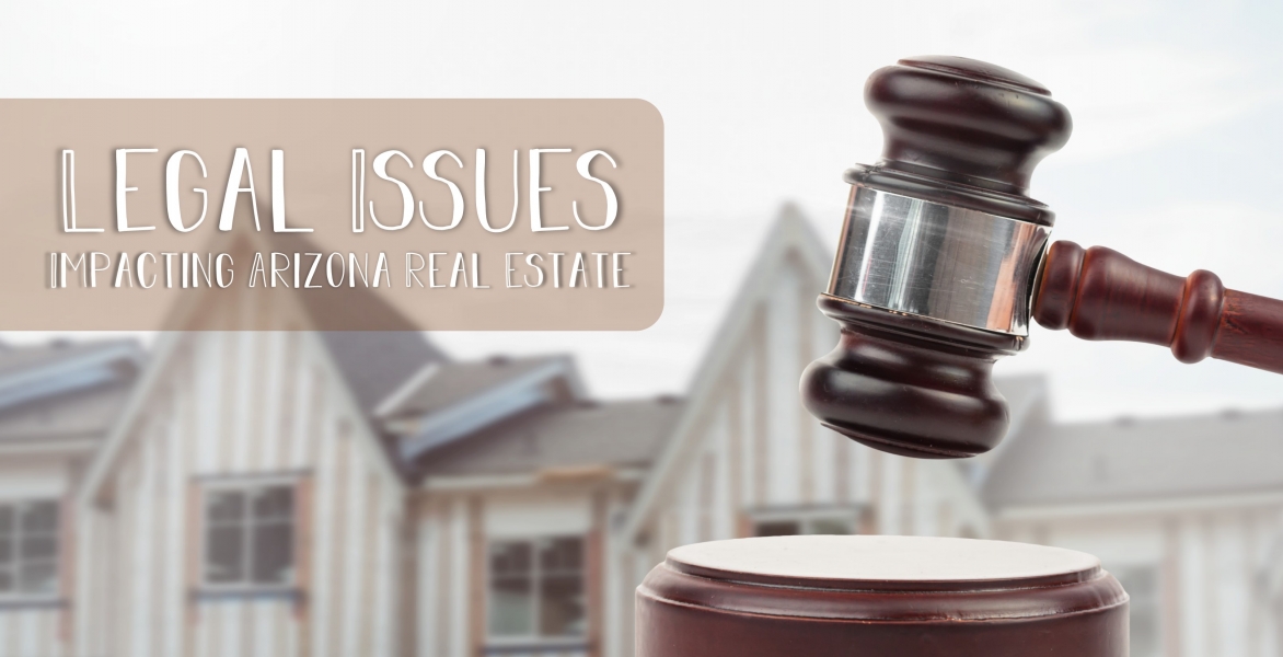 POSTPONED: Legal Issues Impacting Arizona Real Estate 