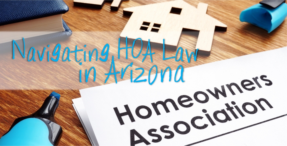 CE: Navigating HOA Law in Arizona - What You Need To Know 