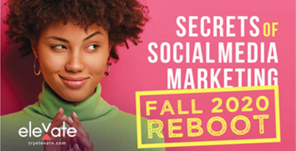 Webinar: The Secrets of Social Media Marketing - Fall Reboot