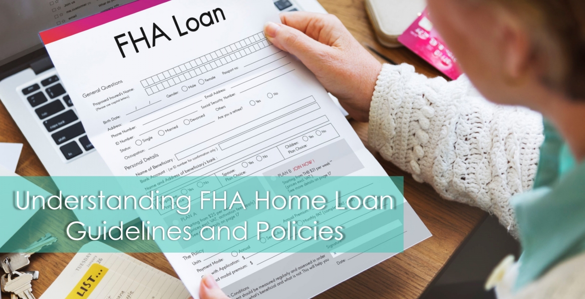 CE - Understanding FHA Home Loan Guidelines and Policies 