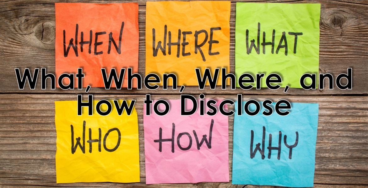 CE: What, When, Where and How to Disclose 