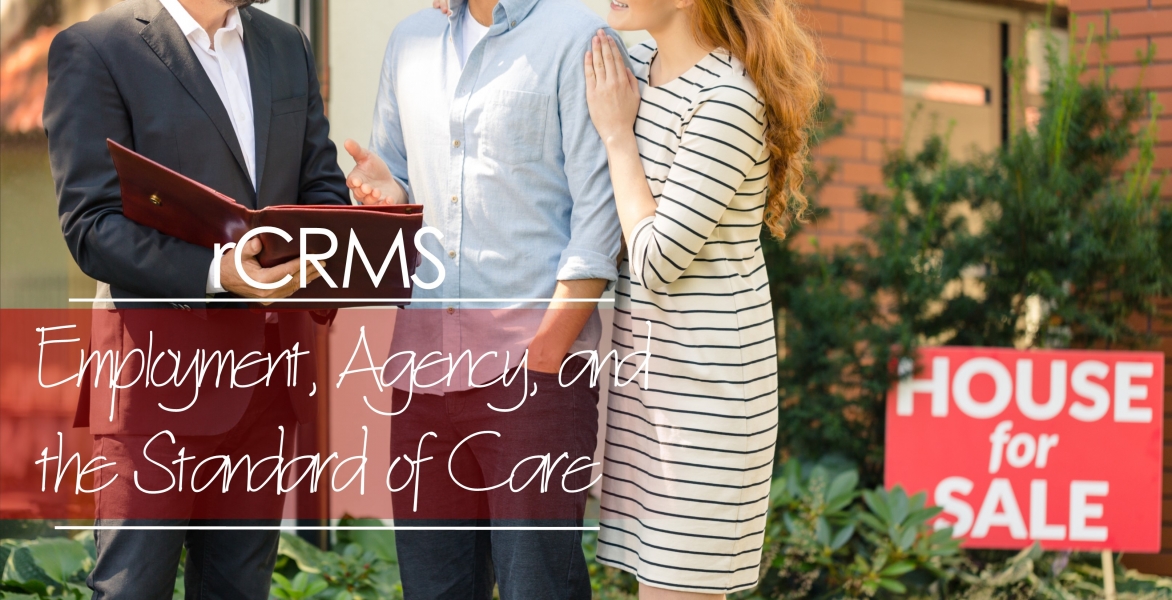 rCRMS: Employment, Agency, and the Standard of Care