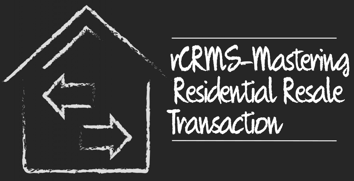 rCRMS: Mastering the Residential Resale Transaction