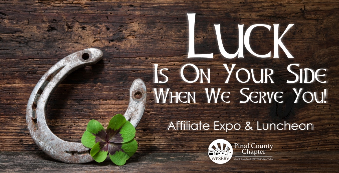 Affiliate Expo & Luncheon - Luck is on Your Side When We Serve You